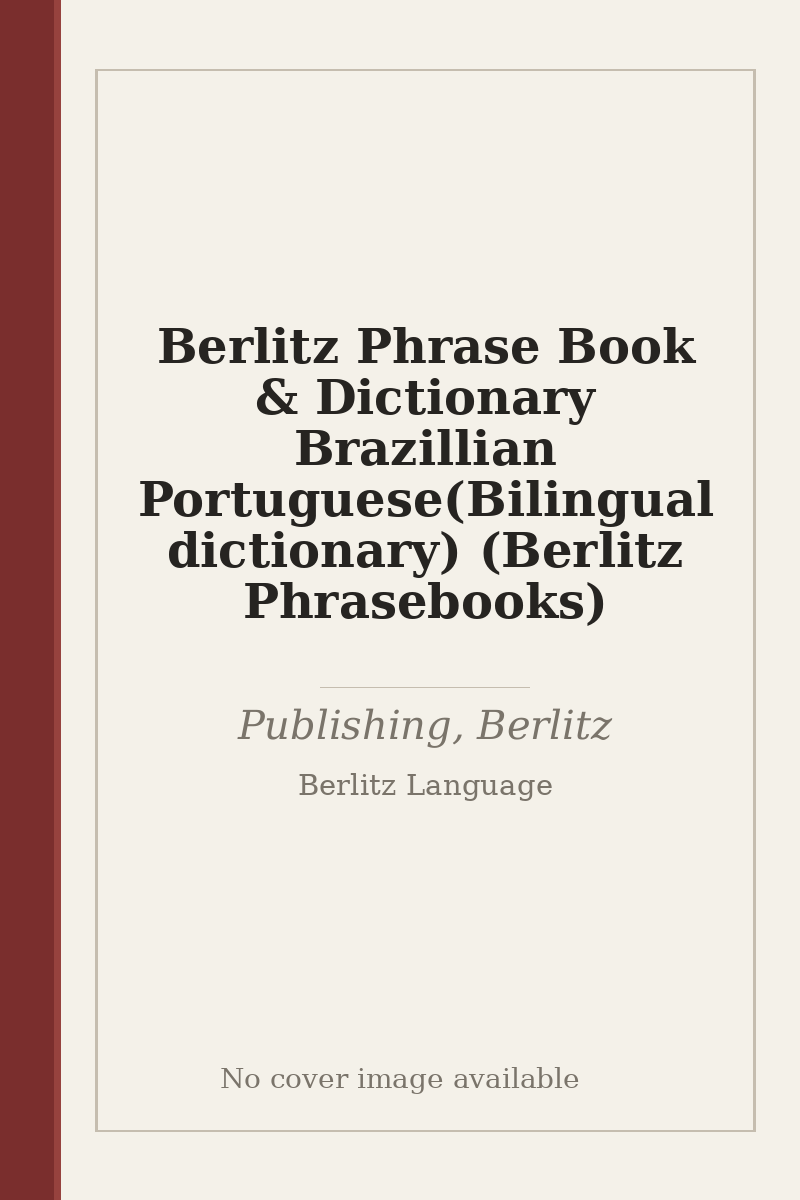 Berlitz Phrase Book & Dictionary Brazillian Portuguese(Bilingual dictionary) (Berlitz Phrasebooks) - no cover image available