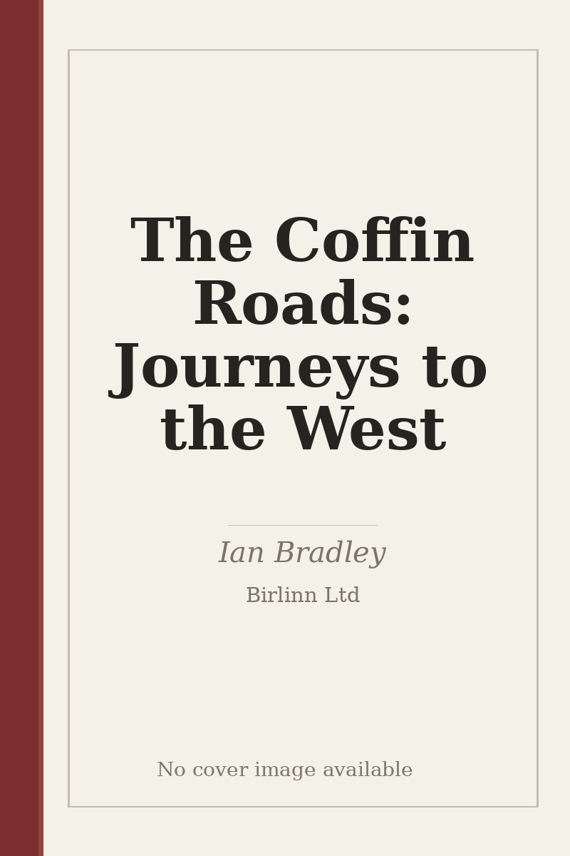 The Coffin Roads: Journeys to the West - no cover image available