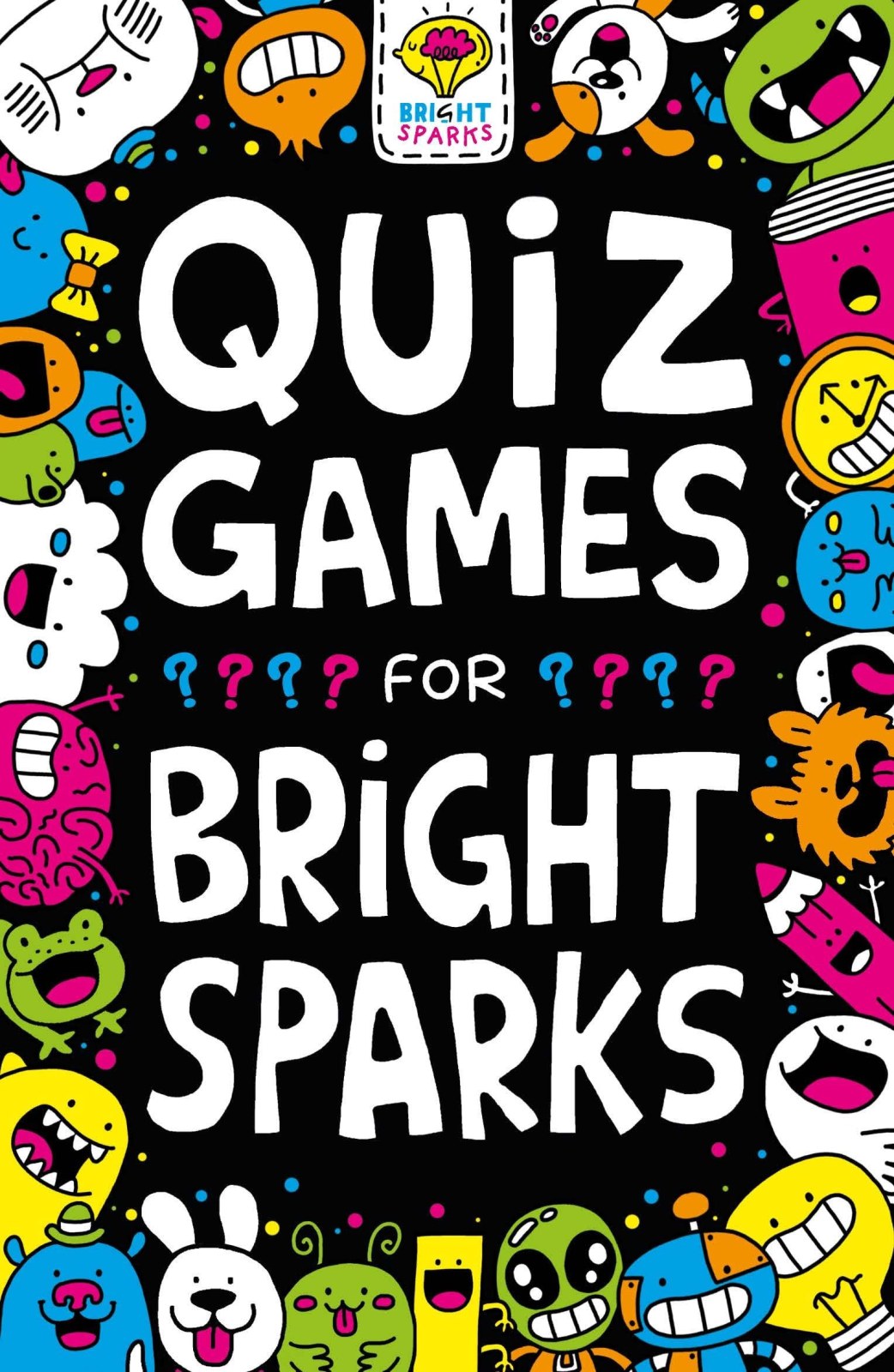 Quiz Games for Bright Sparks: Ages 7 to 9 (Buster Bright Sparks)