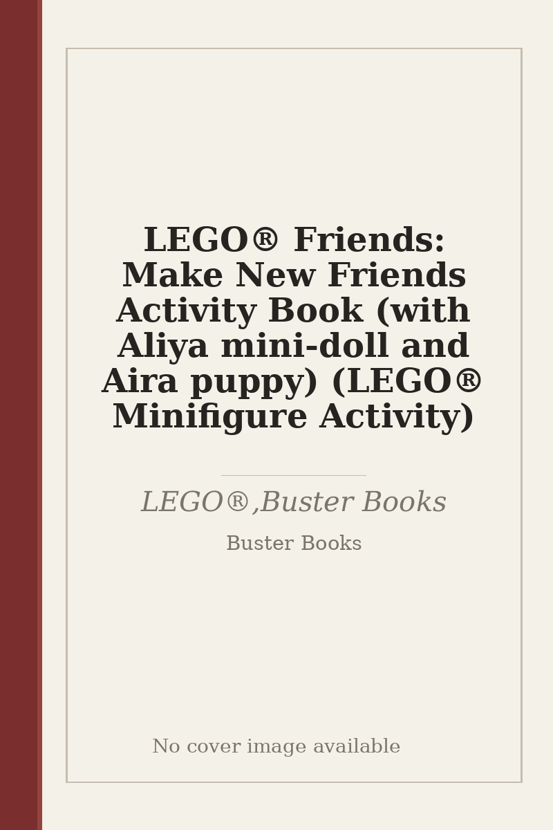 LEGO® Friends: Make New Friends Activity Book (with Aliya mini-doll and Aira puppy) (LEGO® Minifigure Activity) - no cover image available