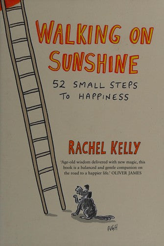 Walking on Sunshine: 52 small steps to happiness