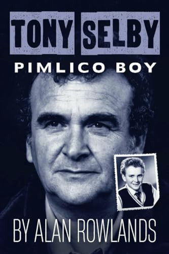 Tony Selby - A Pimlico Boy
