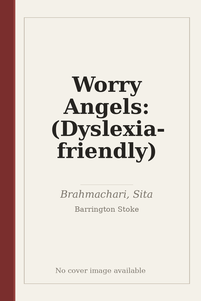 Worry Angels: (Dyslexia-friendly) - no cover image available