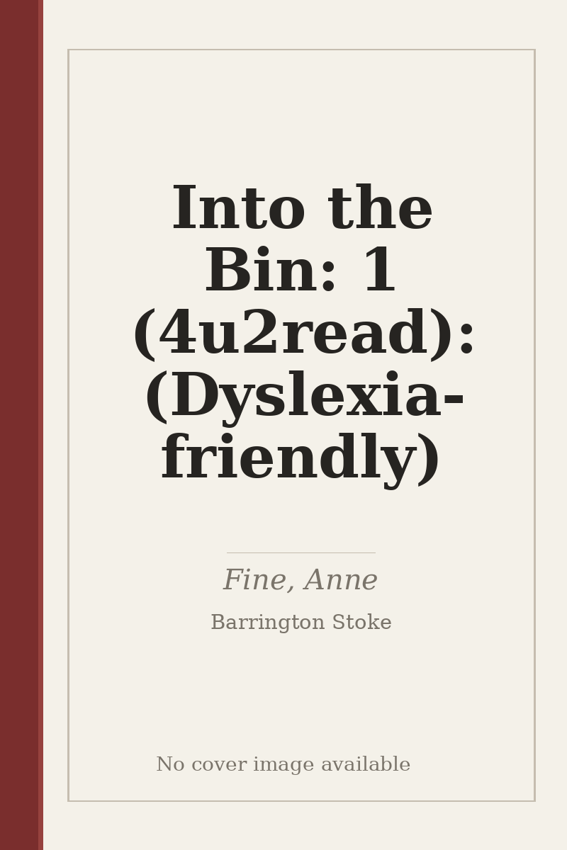 Into the Bin: 1 (4u2read): (Dyslexia-friendly) - no cover image available