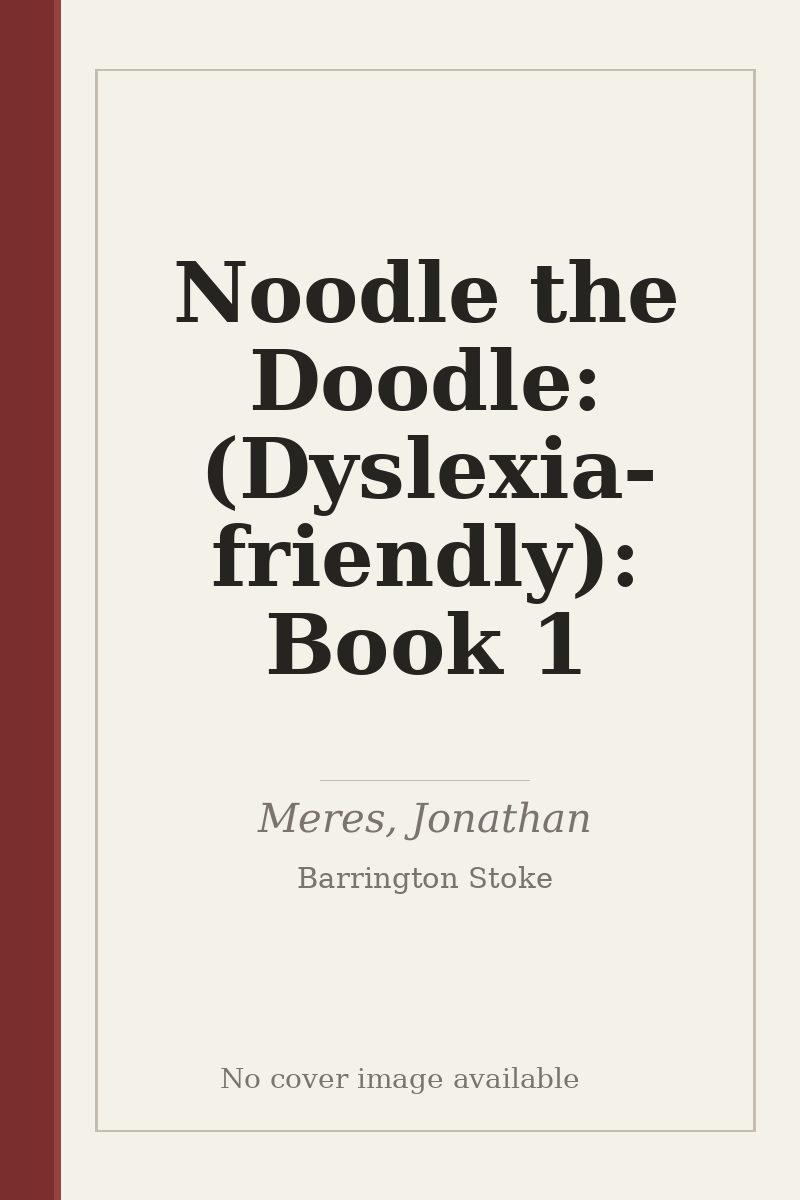 Noodle the Doodle: (Dyslexia-friendly): Book 1 - no cover image available