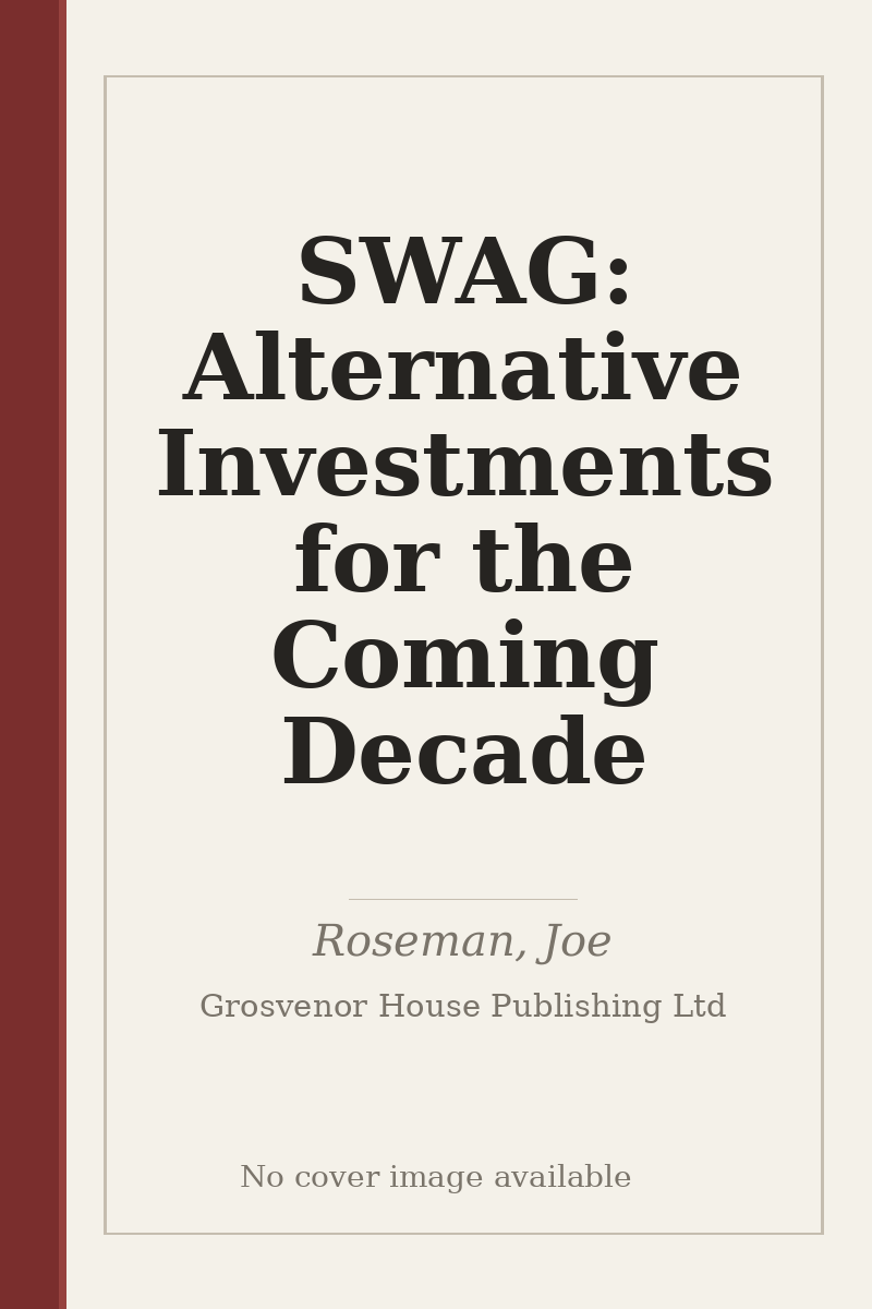SWAG: Alternative Investments for the Coming Decade - no cover image available
