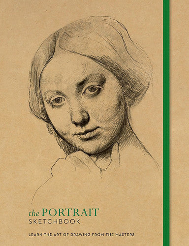 The Portrait Sketchbook: Learn the art of drawing from the masters (The Ilex Sketchbook)