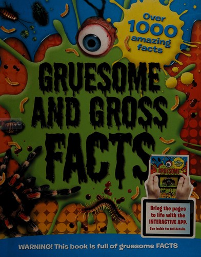 Gruesome and Gross Facts