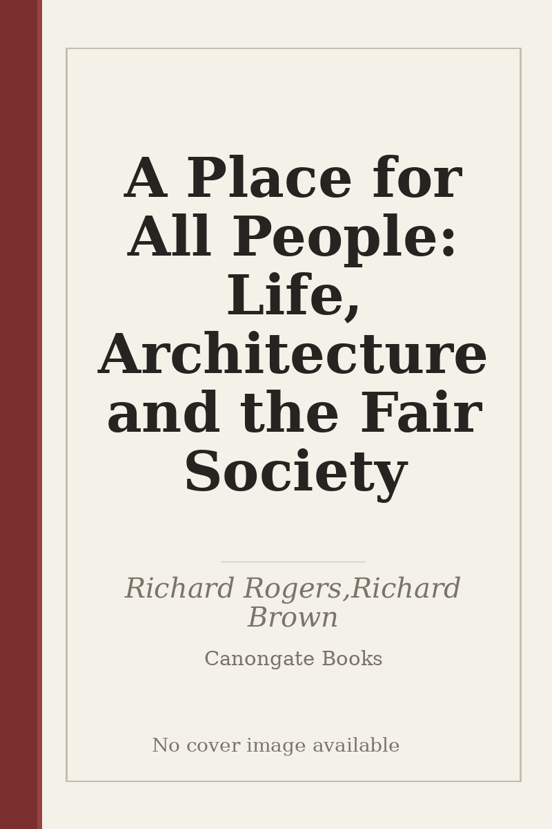 A Place for All People: Life, Architecture and the Fair Society - no cover image available