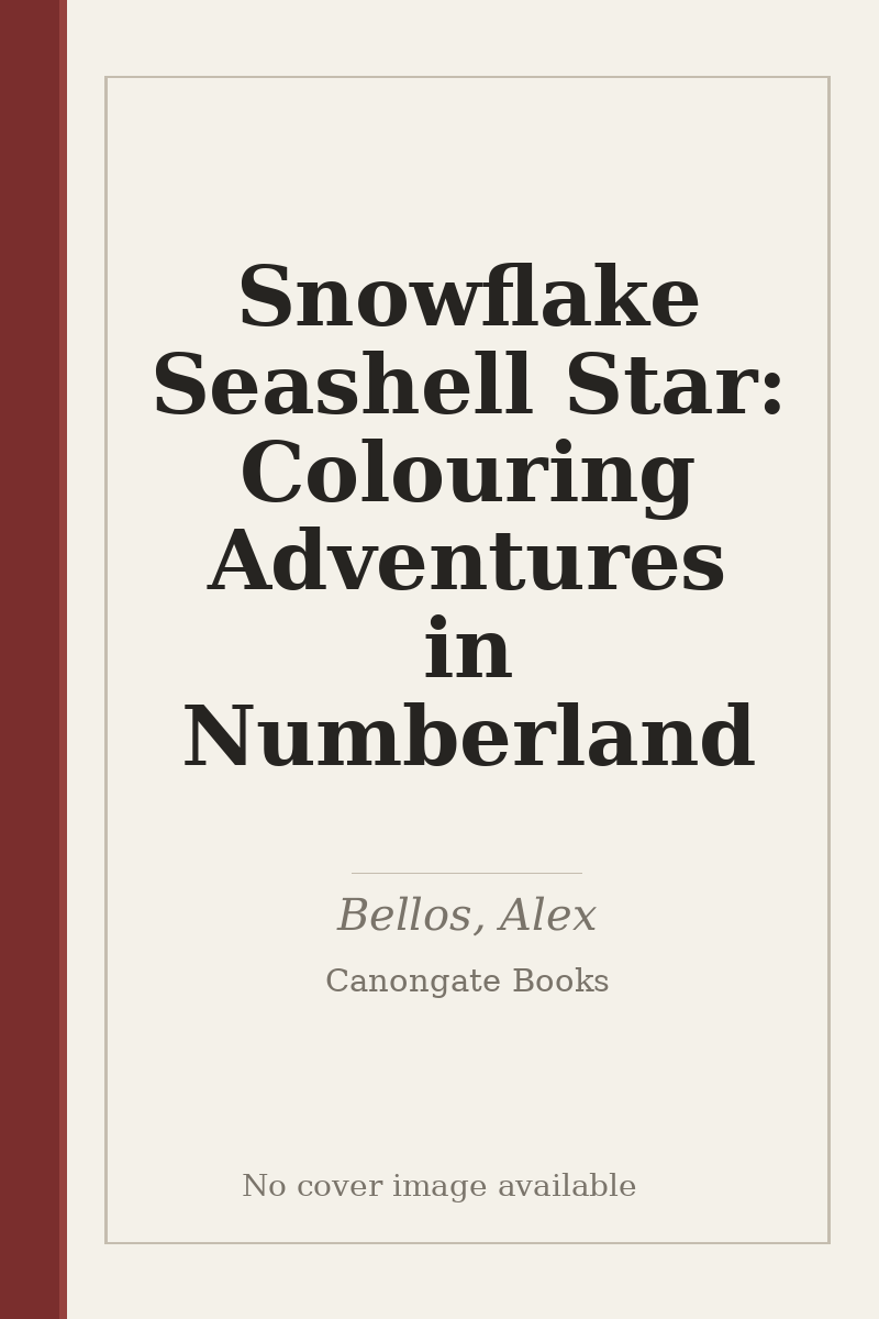 Snowflake Seashell Star: Colouring Adventures in Numberland - no cover image available