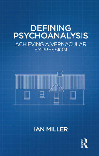 Defining Psychoanalysis: Achieving a Vernacular Expression