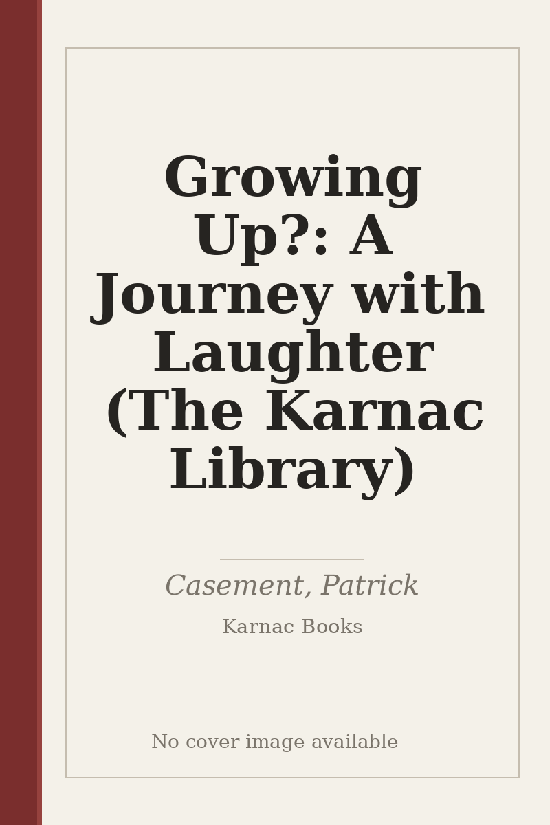 Growing Up?: A Journey with Laughter (The Karnac Library) - no cover image available