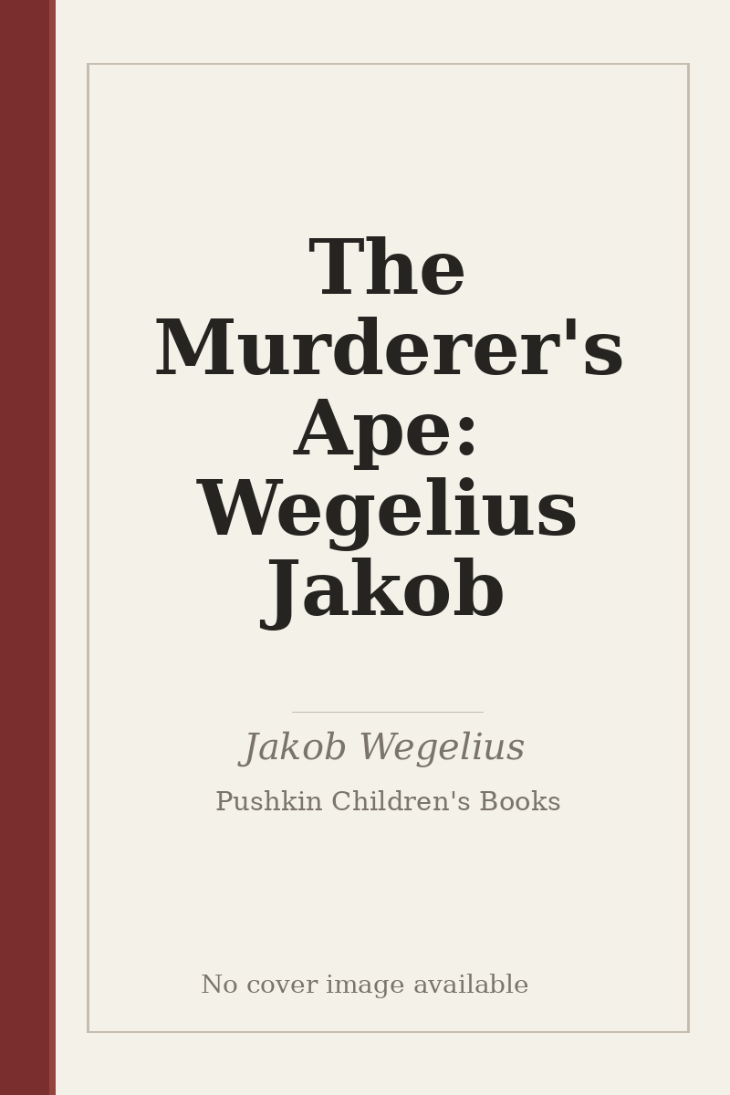 The Murderer's Ape: Wegelius Jakob - no cover image available