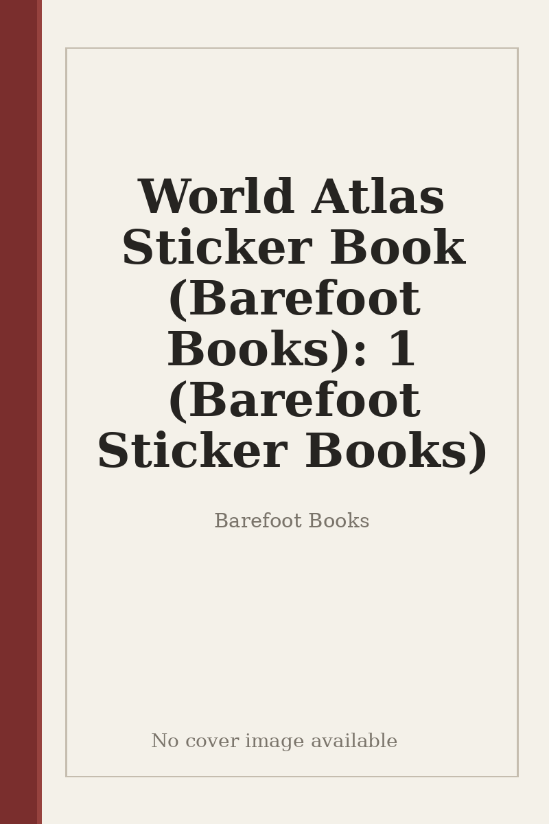 World Atlas Sticker Book (Barefoot Books): 1 (Barefoot Sticker Books) - no cover image available