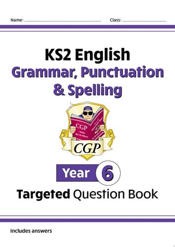 KS2 English Year 6 Grammar, Punctuation & Spelling Targeted Question Book (with Answers): great for SATS practice (CGP Year 6 English)