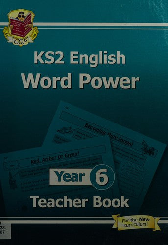KS2 English Word Power: Year 6 Teacher Book (CGP Year 6 English)
