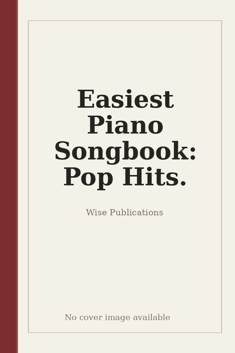 Easiest Piano Songbook: Pop Hits. - no cover image available