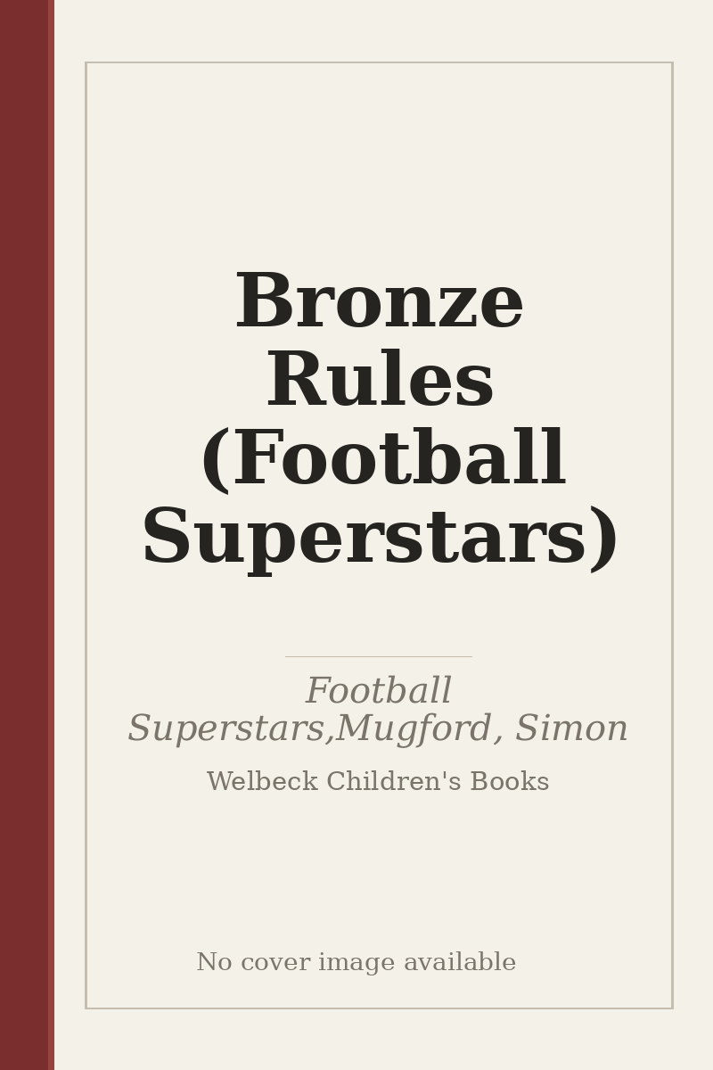 Bronze Rules (Football Superstars) - no cover image available