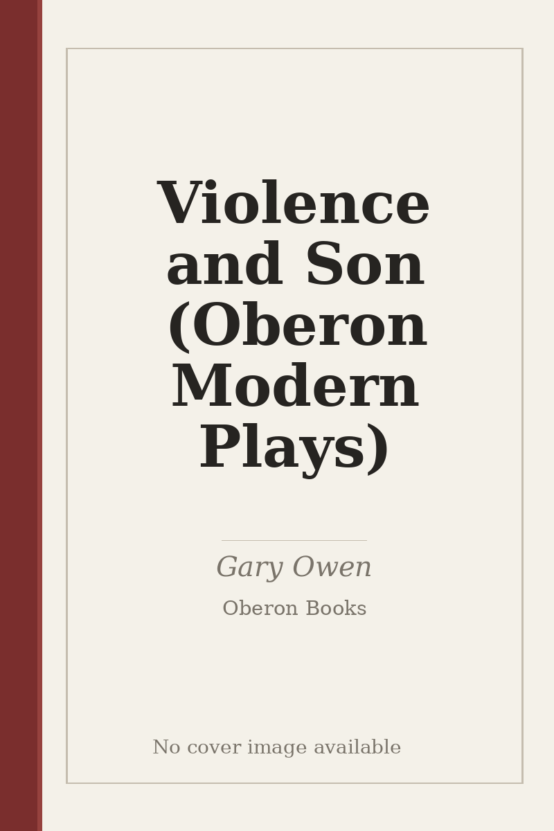Violence and Son (Oberon Modern Plays) - no cover image available