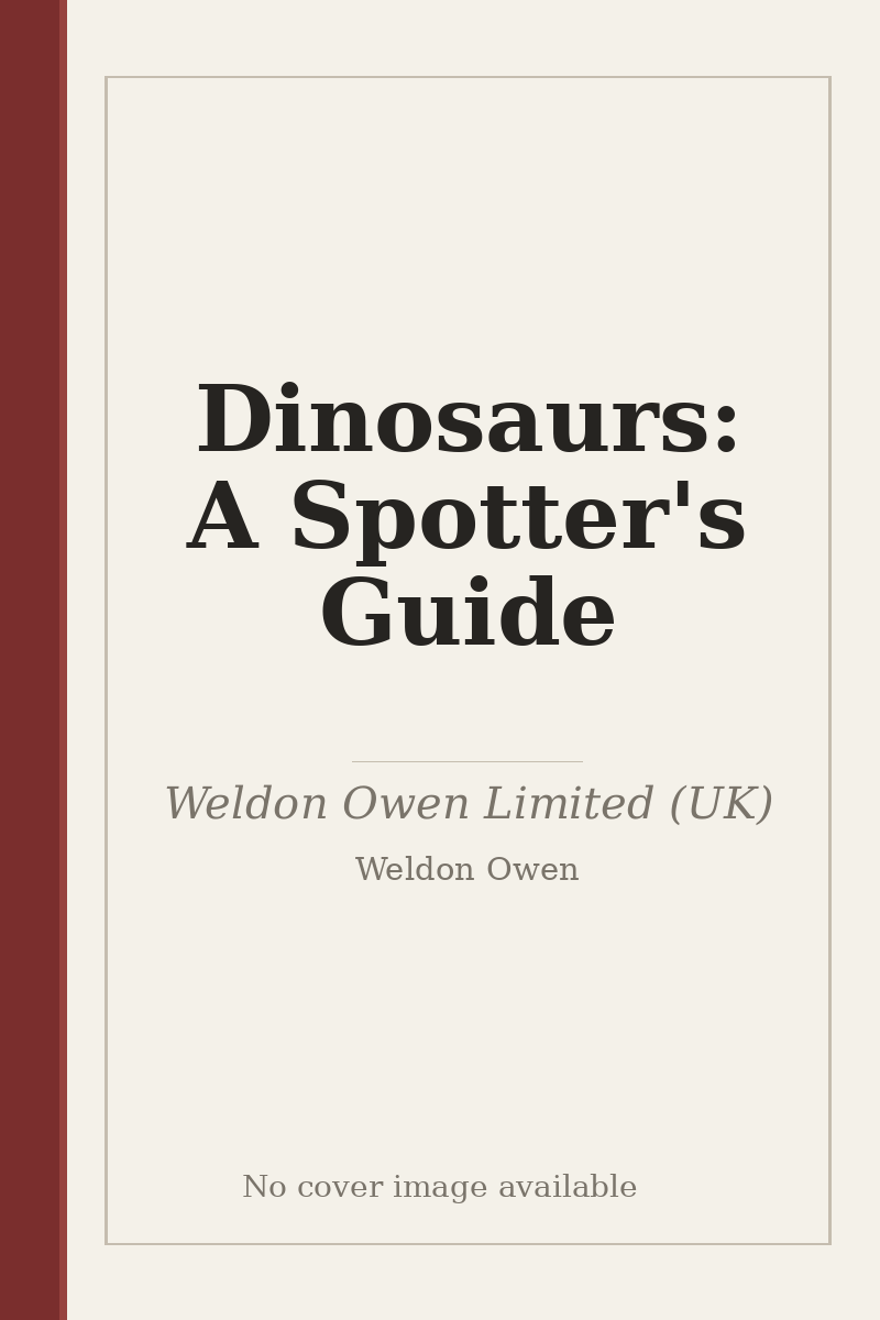 Dinosaurs: A Spotter's Guide - no cover image available