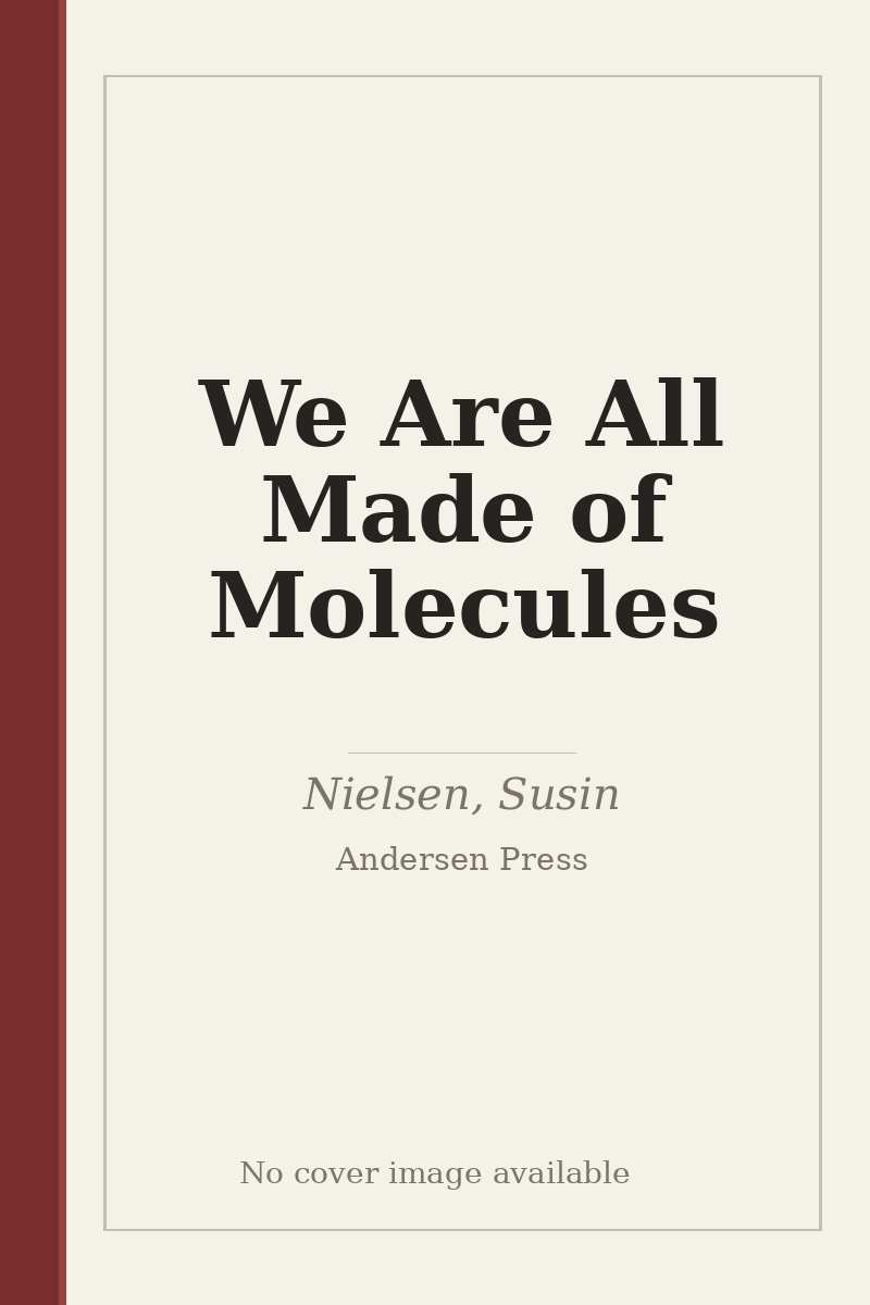 We Are All Made of Molecules - no cover image available