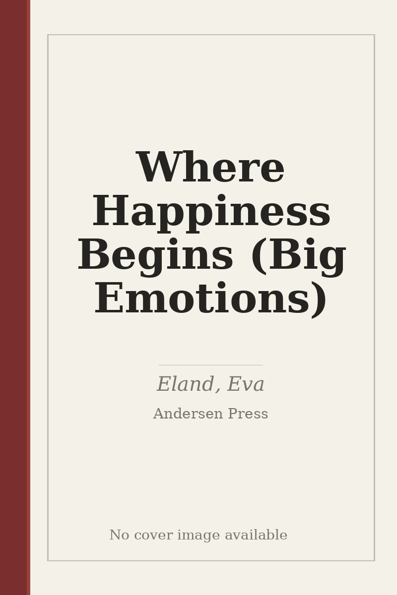 Where Happiness Begins (Big Emotions) - no cover image available