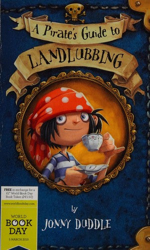 A Pirate's Guide to Landlubbing (Jonny Duddle)