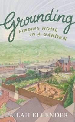 Grounding: Finding Home in a Garden
