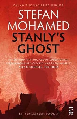 Stanly’s Ghost: Book 3 (The Bitter Sixteen Trilogy)