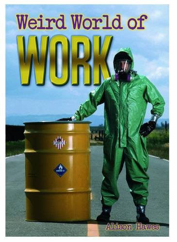 Weird World of Work (Wow! Facts (W))