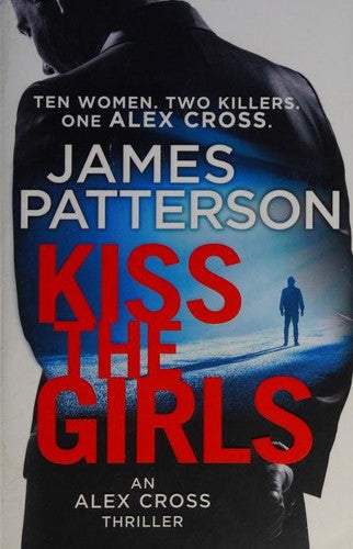 Kiss the Girls: A gripping detective thriller in the Sunday Times bestselling series (Alex Cross 2)