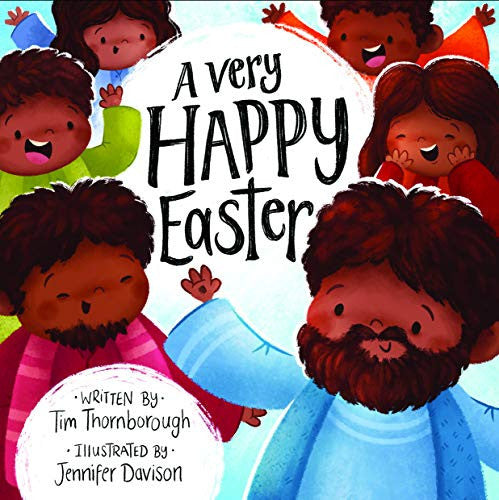 A Very Happy Easter: (Fun and faithful interactive retelling of the Easter story to gift kids ages 2-4) (Very Best Bible Stories)