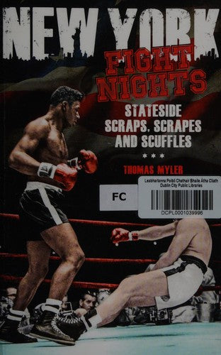 New York Fight Nights: A Century of Iconic Big Apple Bouts