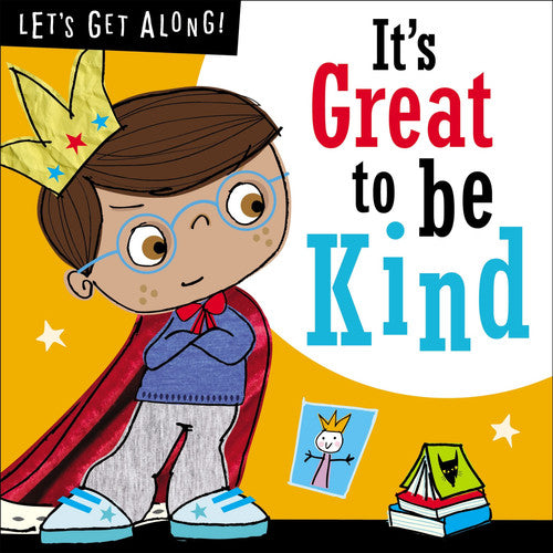 It's Great to Be Kind (Let's Get Along!)