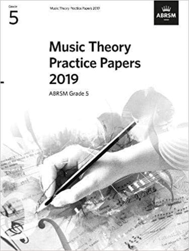Music Theory Practice Papers 2019, ABRSM Grade 5 (Music Theory Papers (ABRSM))