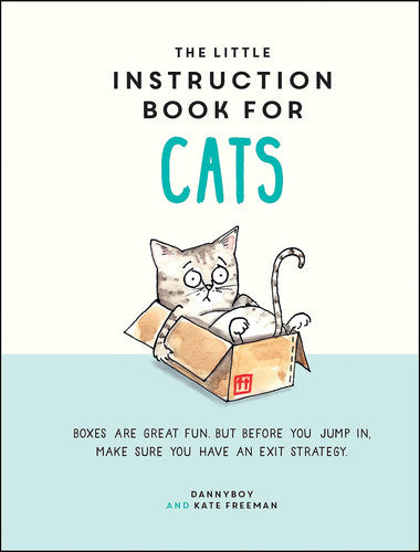 The Little Instruction Book for Cats: Funny Advice and Hilarious Cartoons to Live Your Best Feline Life