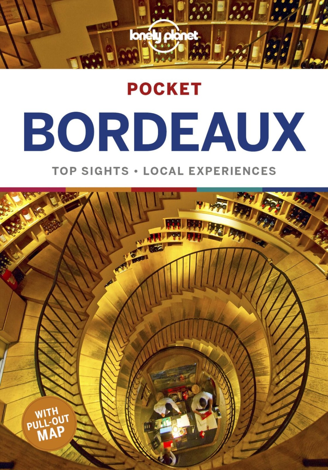 Lonely Planet Pocket Bordeaux: top sights, local experiences (Pocket Guide)