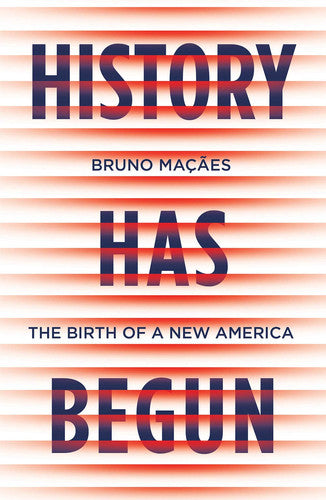 History Has Begun: The Birth of a New America