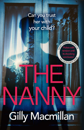 The Nanny: The gripping psychological thriller and Richard and Judy Book Club Pick