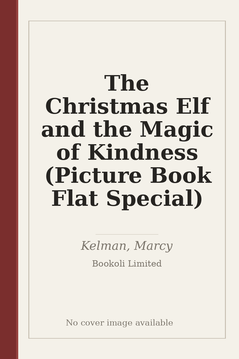 The Christmas Elf and the Magic of Kindness (Picture Book Flat Special) - no cover image available