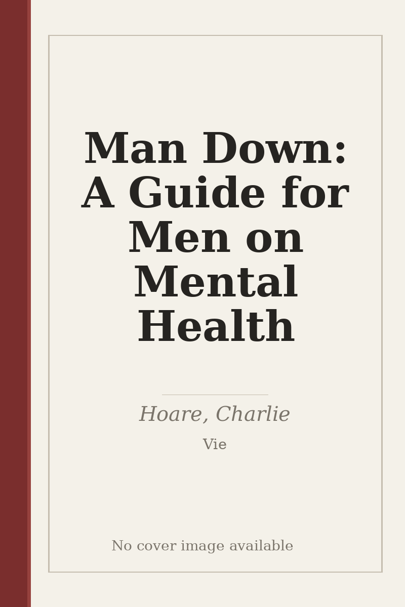 Man Down: A Guide for Men on Mental Health - no cover image available