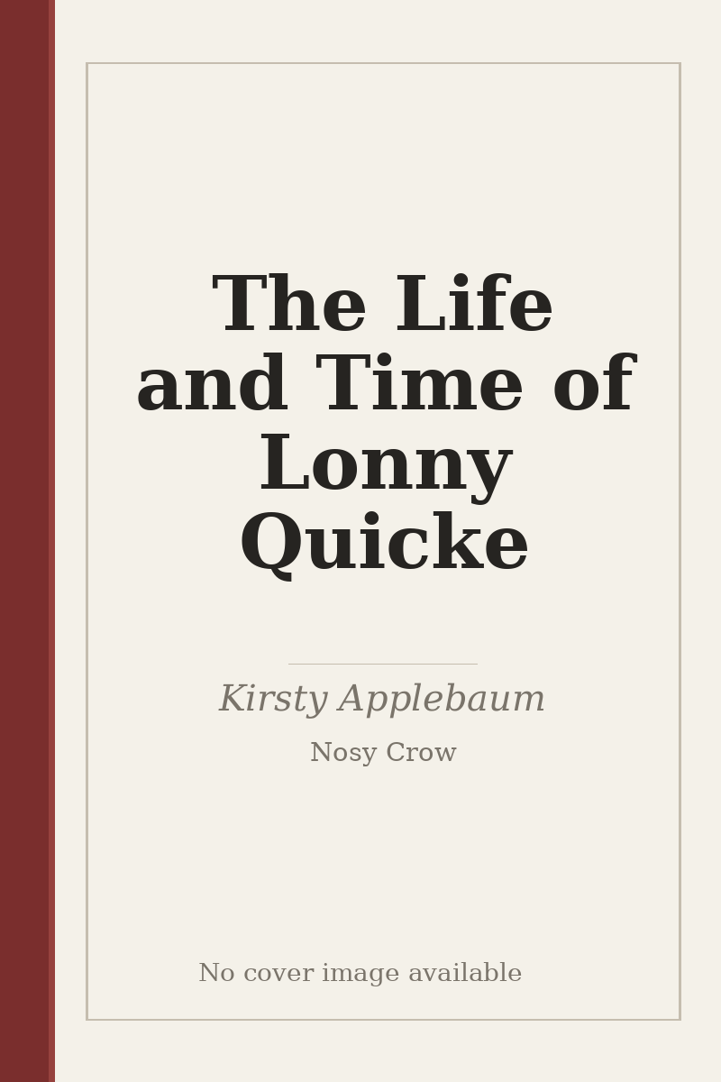 The Life and Time of Lonny Quicke - no cover image available