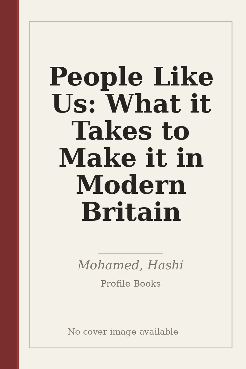 People Like Us: What it Takes to Make it in Modern Britain - no cover image available