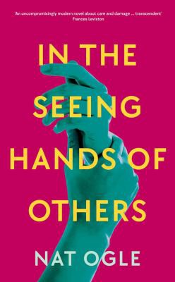 In the Seeing Hands of Others
