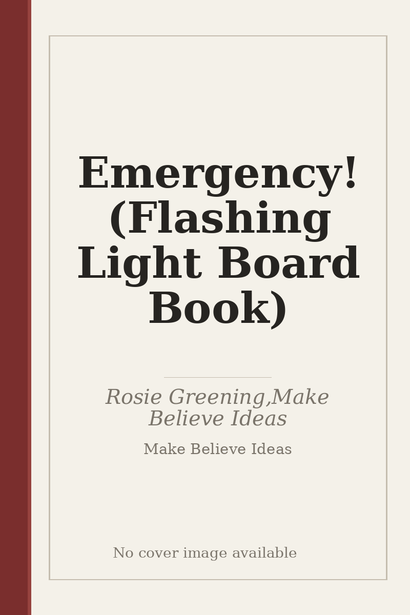 Emergency! (Flashing Light Board Book) - no cover image available