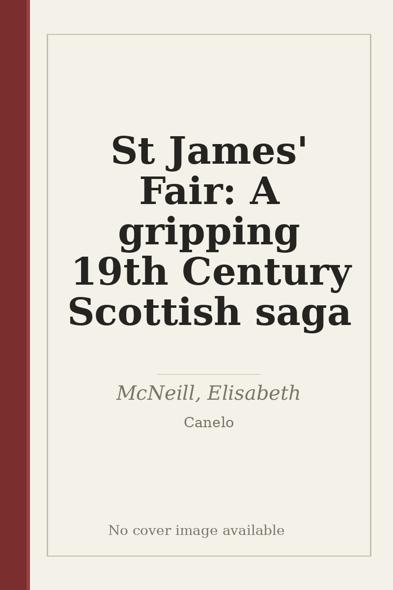 St James' Fair: A gripping 19th Century Scottish saga - no cover image available