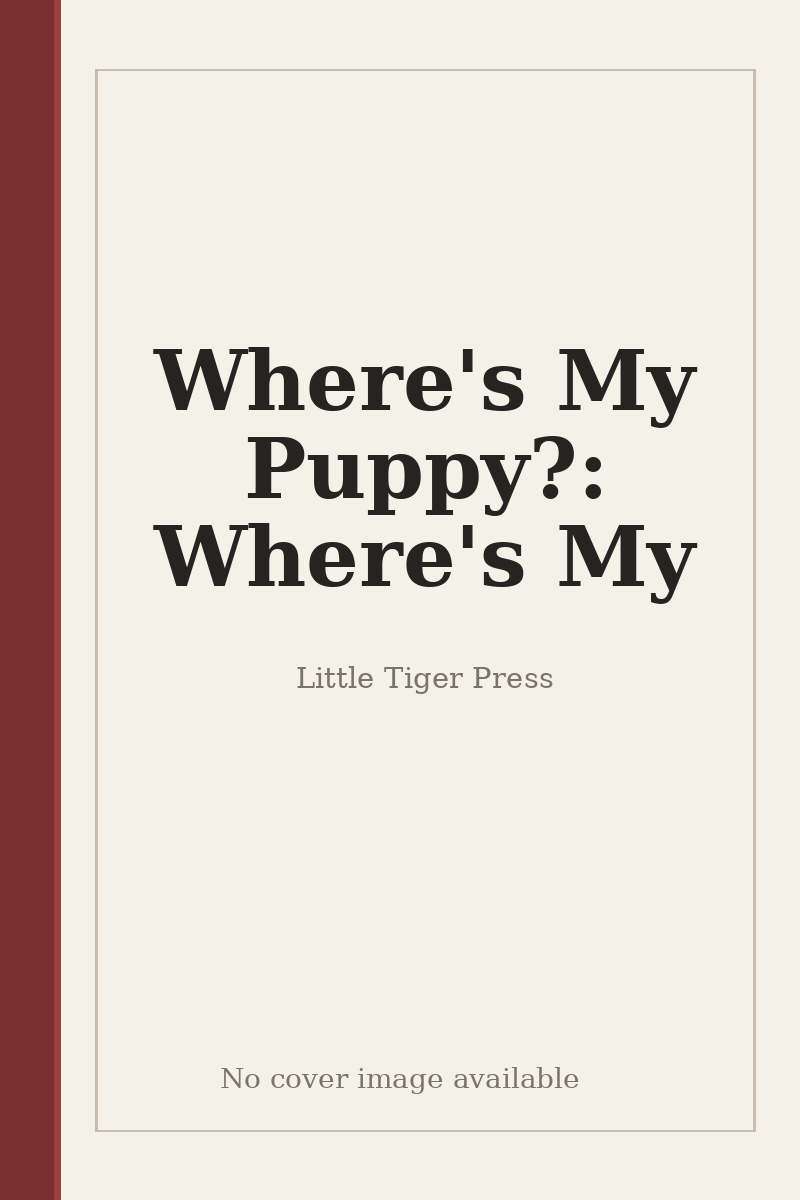 Where's My Puppy?: Where's My - no cover image available