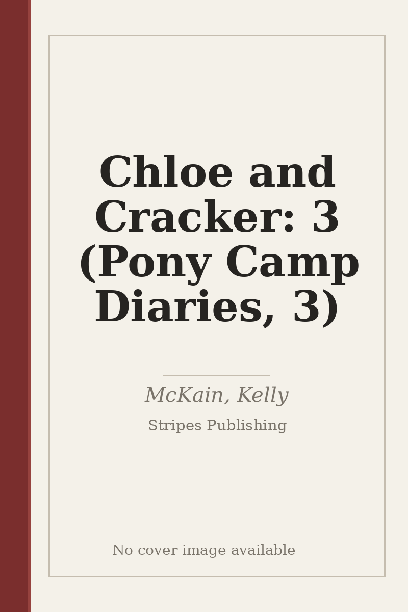 Chloe and Cracker: 3 (Pony Camp Diaries, 3) - no cover image available