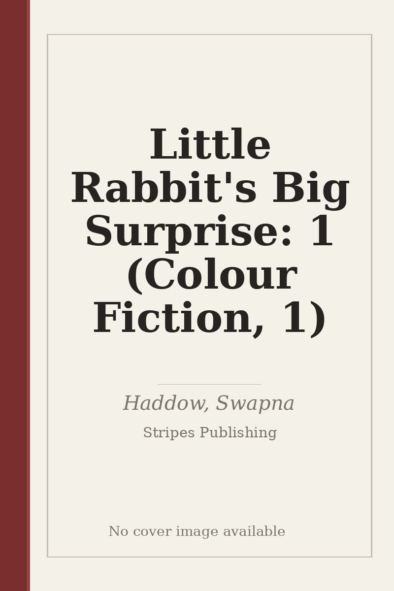 Little Rabbit's Big Surprise: 1 (Colour Fiction, 1) - no cover image available