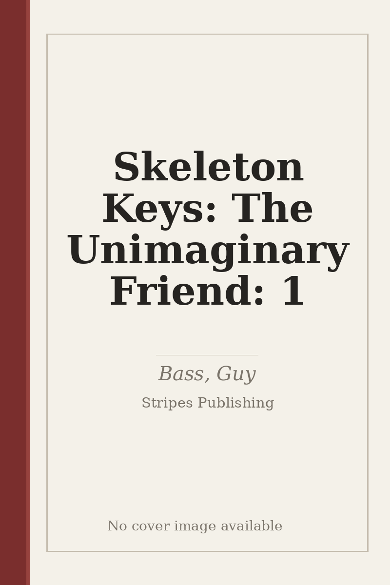 Skeleton Keys: The Unimaginary Friend: 1 - no cover image available